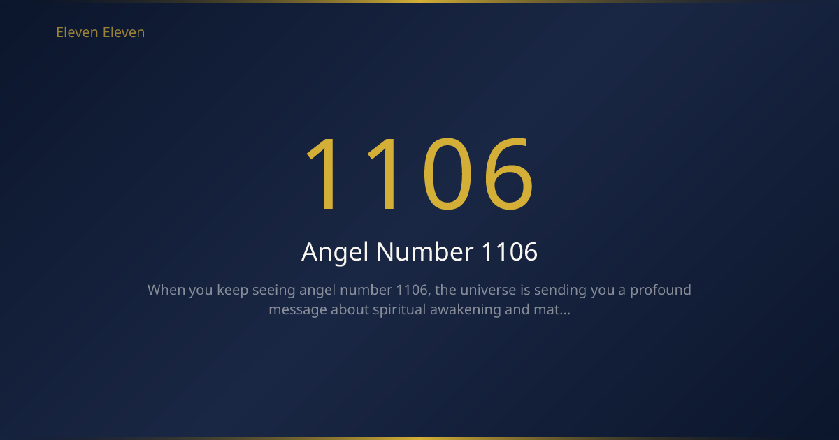 Angel Number 1106 Meaning: Spiritual Awakening & Abundance