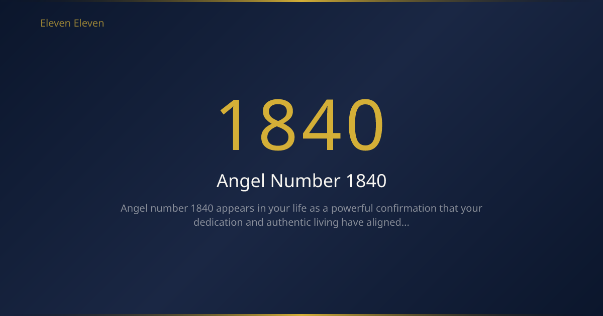 Angel Number 1840 Meaning: Divine Alignment & Abundance