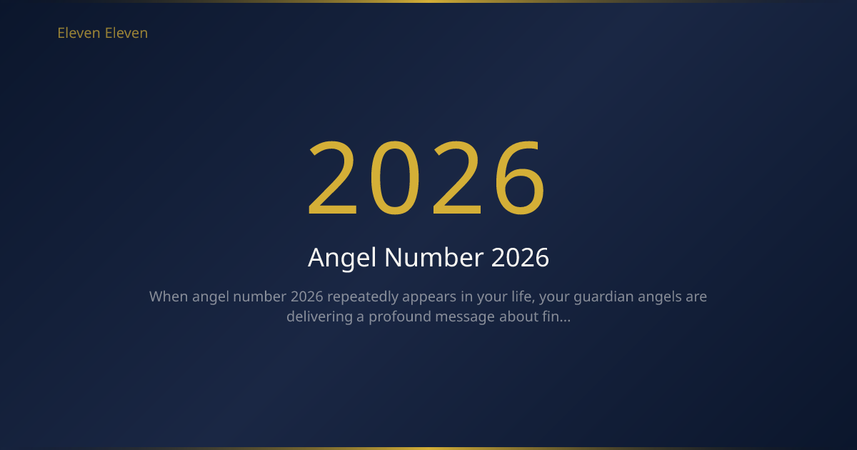 Angel Number 2026 Meaning: Divine Balance & Life Purpose
