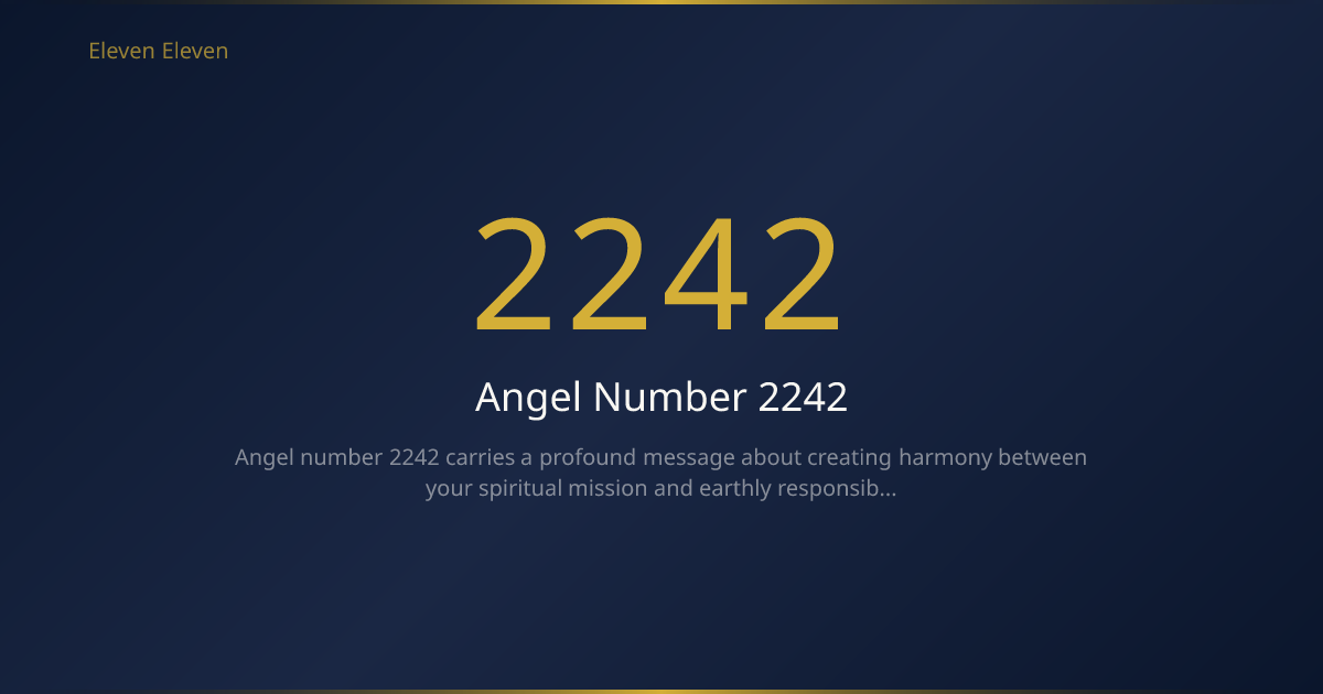 Angel Number 2242 Meaning: Divine Balance & Life Purpose