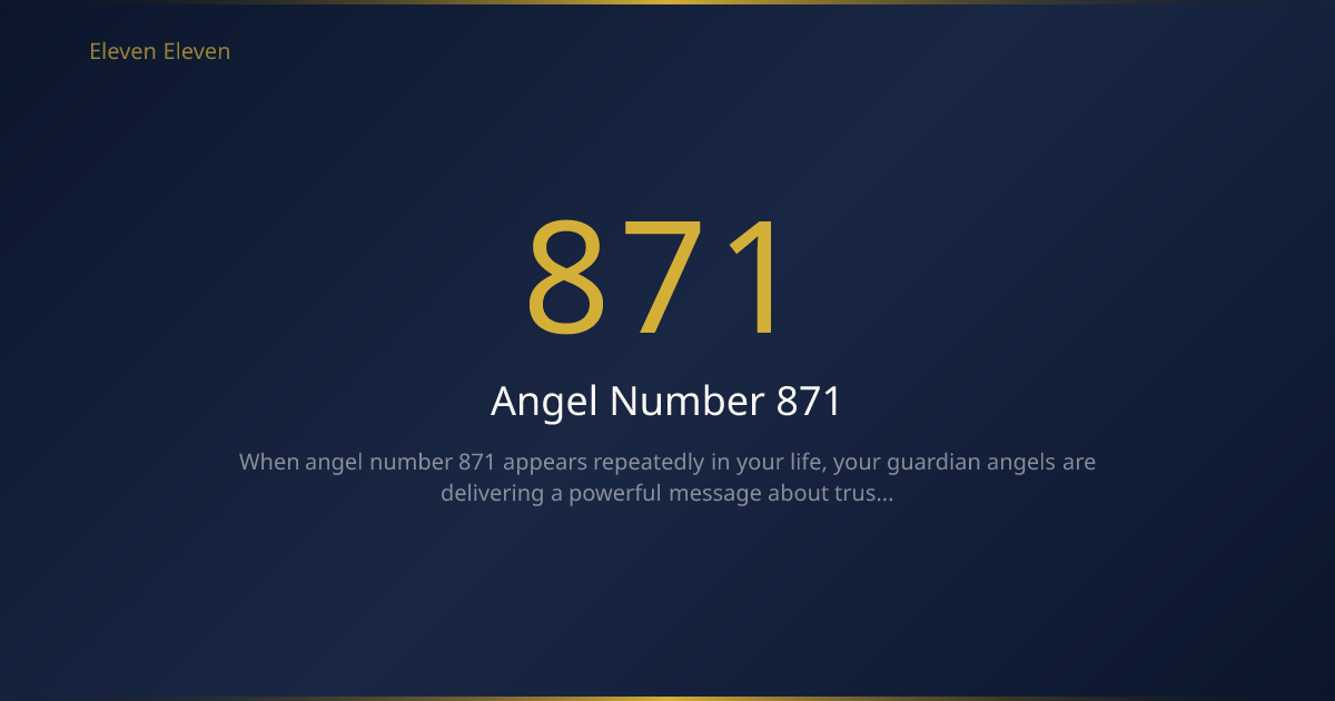 Angel Number 871 Meaning: Trust Intuition & Manifest Success